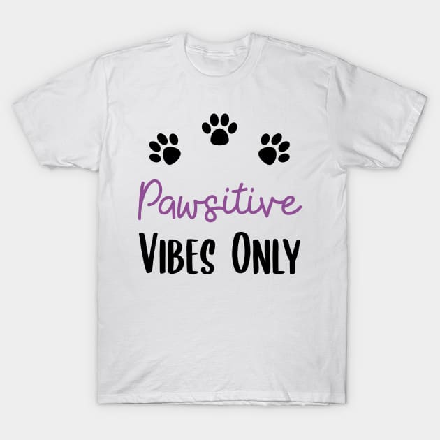 Pawsitive Vibes T-Shirt by binding classroom